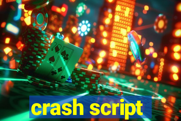 crash script